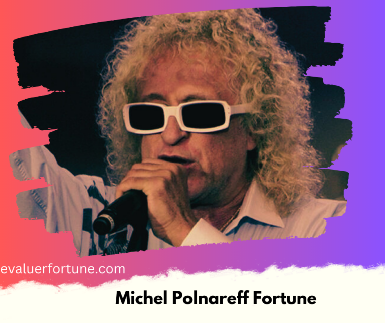 Michel Polnareff Fortune 2024