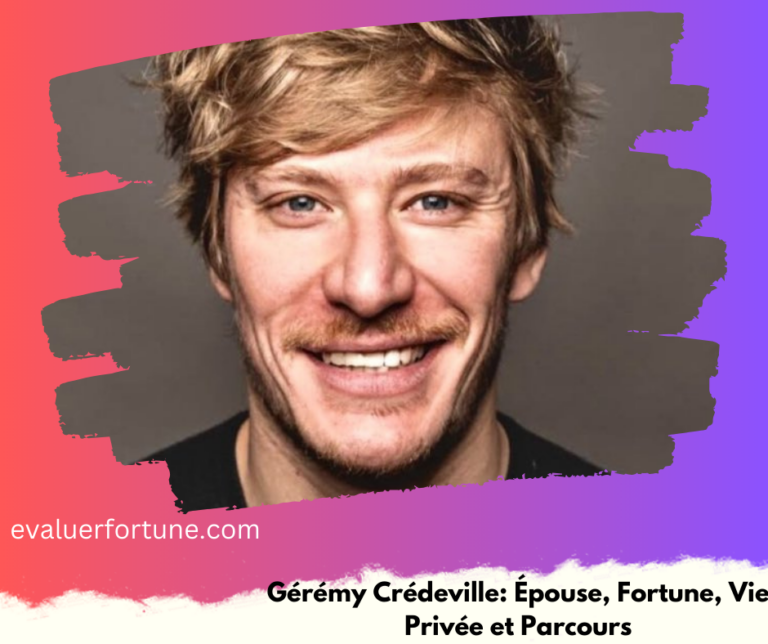 Gérémy Crédeville: Épouse, Fortune, Vie Privée et Parcours