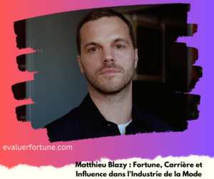 Matthieu Blazy: Fortune, Carrière et Influence dans l’Industrie de la Mode