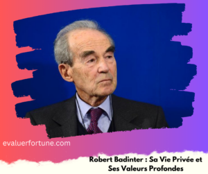 Robert Badinter : Sa Vie Privée et Ses Valeurs Profondes