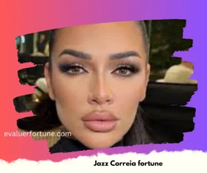 Jazz Correia Fortune : Sa Richesse, Son Parcours et Ses Secrets